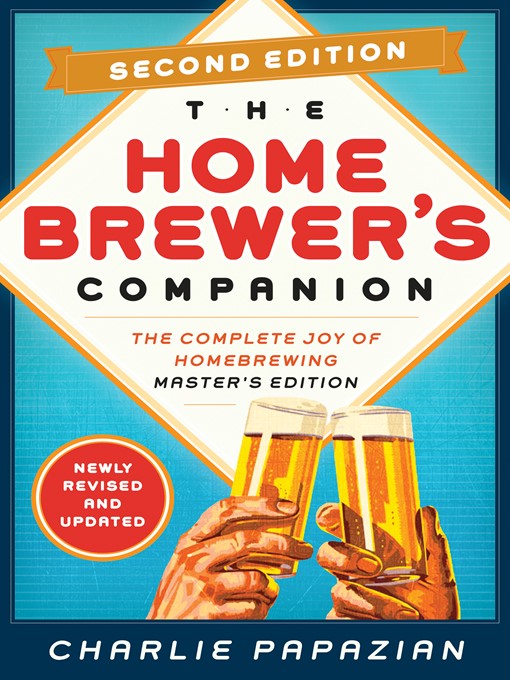 Title details for Homebrewer's Companion by Charlie Papazian - Available